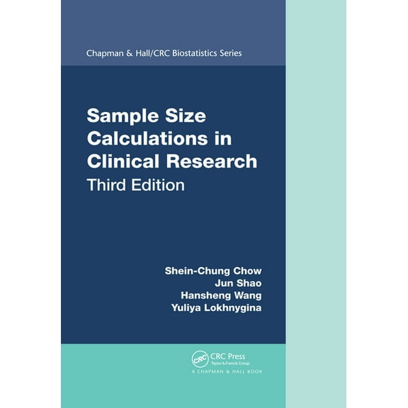 Chapman & Hall/CRC Biostatistics Sample Size Calculations in Clinical Research, (Paperback)