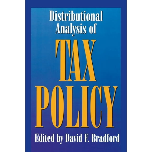Distributional Analysis of Tax Policy, (Paperback)