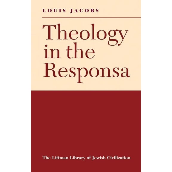 Littman Library of Jewish Civilization Theology in the Responsa, (Paperback)