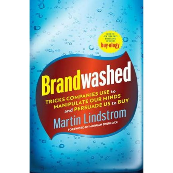 Pre-Owned Brandwashed: Tricks Companies Use to Manipulate Our Minds and Persuade Us to Buy (Hardcover 9780385531733) by Martin Lindstrom, Morgan Spurlock