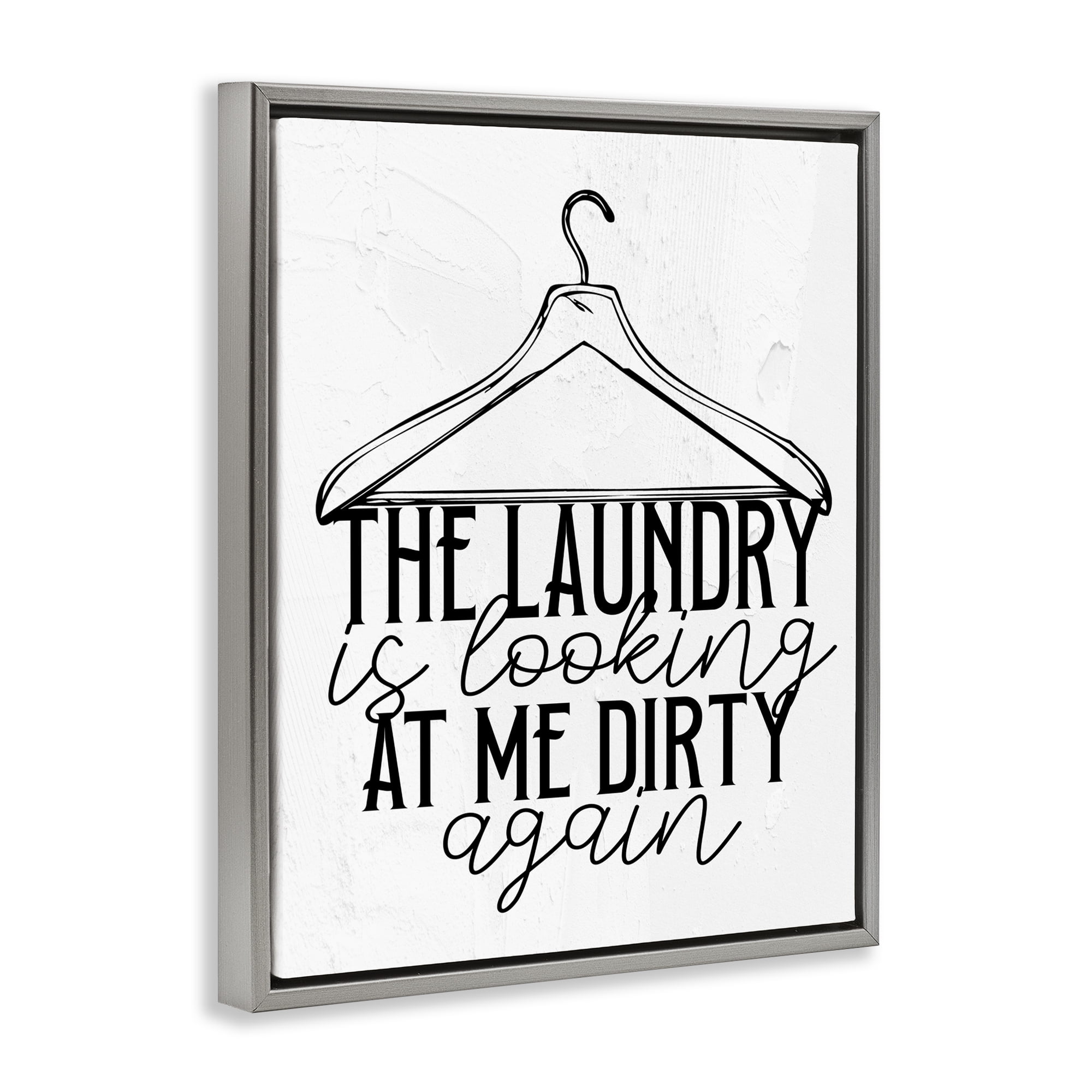 Laundry Is Looking At Me Dirty Gray Framed Floater Canvas Wall Art, design by Kim Allen