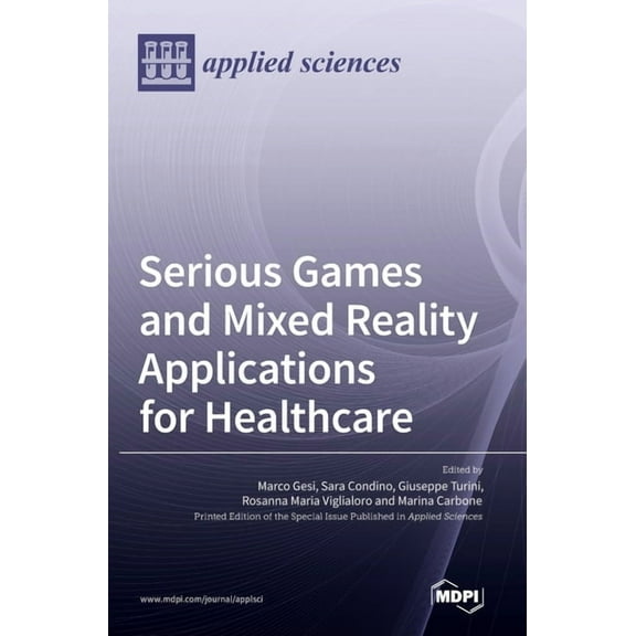 Serious Games and Mixed Reality Applications for Healthcare (Hardcover)
