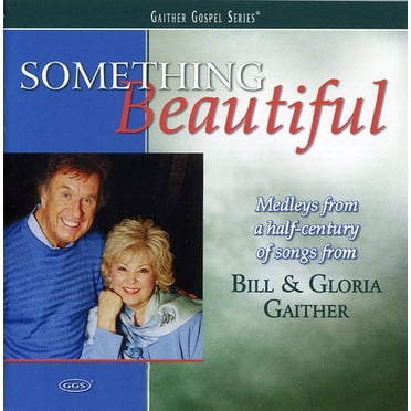 Bill Gaither - Something Beautiful - Music & Performance - CD