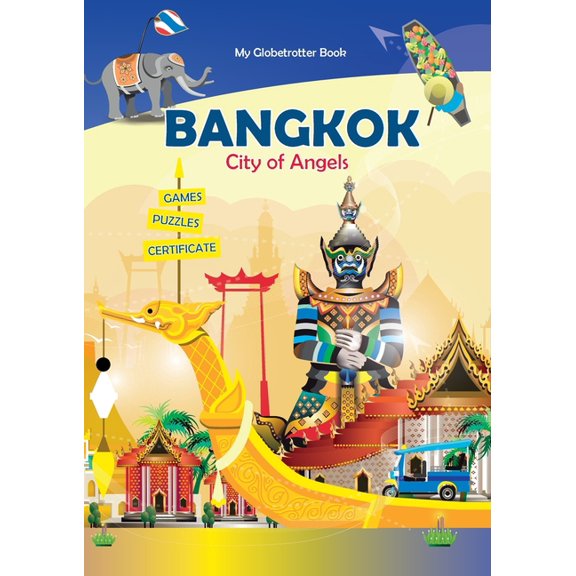 Bangkok: City of Angels (My Globetrotter Book): Global adventures...in the palm of your hands!, (Paperback)