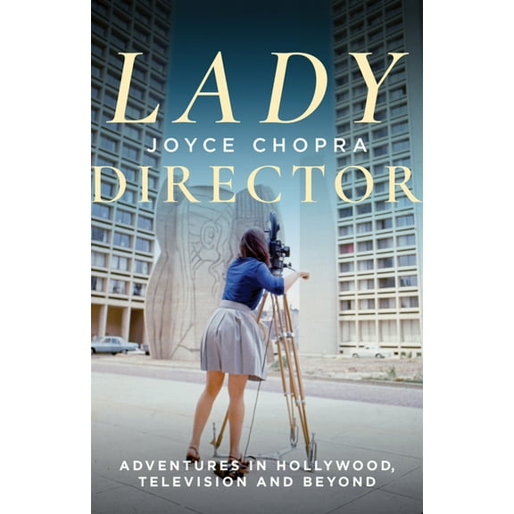 Lady Director: Adventures in Hollywood, Television and Beyond, (Paperback)