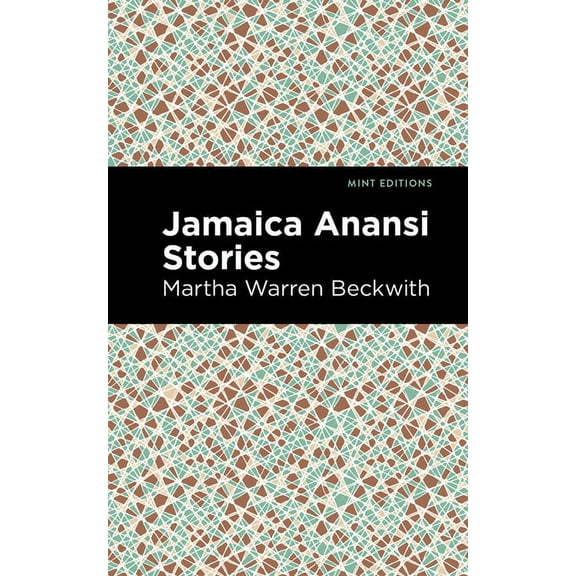 Mint Editions (Tales from the Caribbean) Jamaica Anansi Stories, (Paperback)