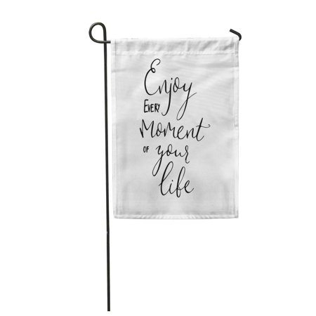 SIDONKU Abstract Enjoy Every Moment of Your Life Quote Lettering Garden Flag Decorative Flag House Banner 12x18 inch