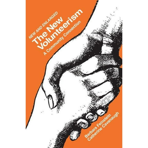 The New Volunteerism: A Community Connection, (Paperback)