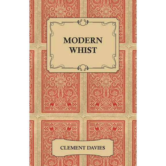 Modern Whist - Together with the Laws of Whist (Paperback)