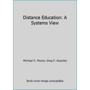 Distance Education: A Systems View, Used [Hardcover]