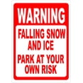 thumbnail image 1 of Warning Falling Ice & Snow Park at Own Risk Sign, 1 of 1
