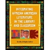 Integrating African American Literature in the Library and Classroom [Paperback - Used]