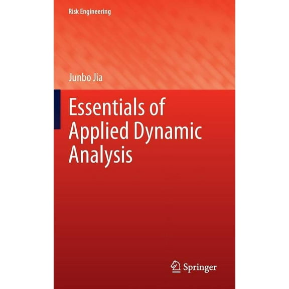 Risk Engineering Essentials of Applied Dynamic Analysis, (Hardcover)