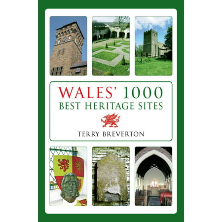 Wales' 1000 Best Heritage Sites - eBook (The Best Of Wales)