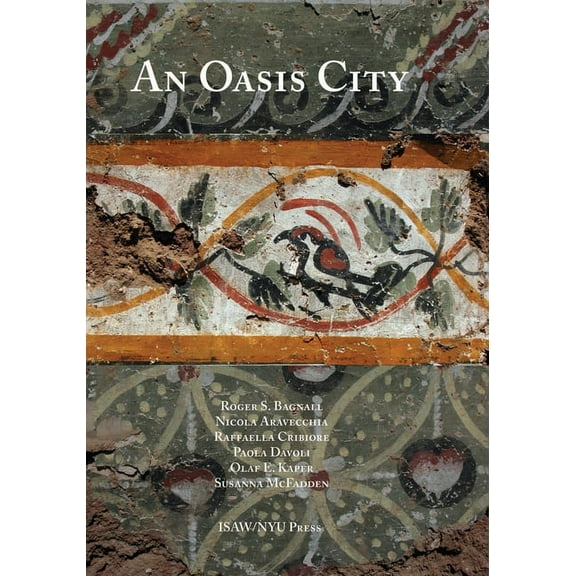 Isaw Monographs An Oasis City, Book 6, (Hardcover)
