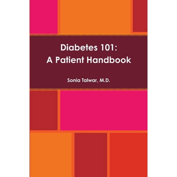 Pre-Owned Diabetes 101: A Patient Handbook (Paperback) 0989616843 9780989616843