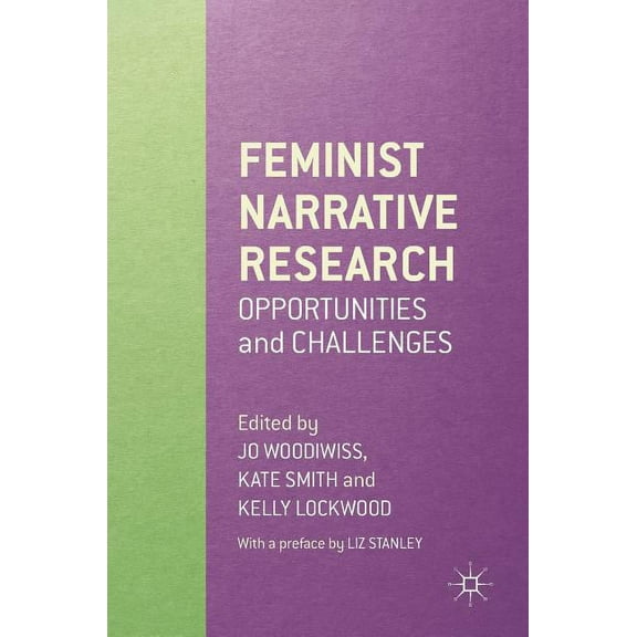 Feminist Narrative Research: Opportunities and Challenges, (Hardcover)