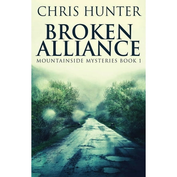 Mountainside Mysteries Broken Alliance, Book 1, (Paperback)
