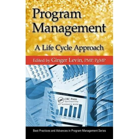 Program Management : A Life Cycle Approach