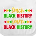 thumbnail image 4 of Inktastic Teach Black History, Learn Black History Boys or Girls Baby Bib, 4 of 4