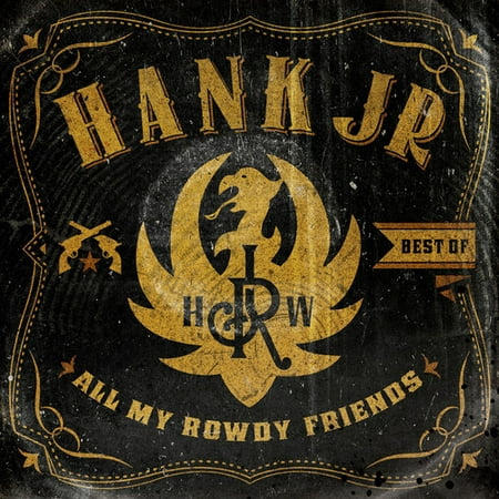 Hank Williams Jr. - Best of-All My Rowdy Friends [CD]