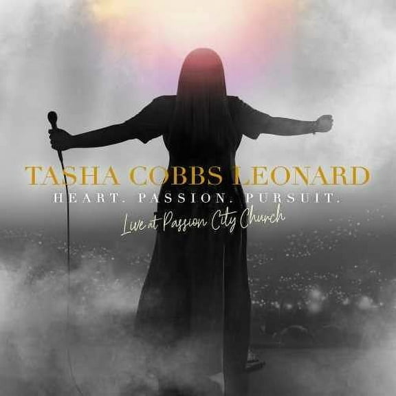 Tasha Cobbs Leonard - Heart. Passion. Pursuit: Live At Passion City Church - Music & Performance - CD