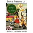 thumbnail image 2 of Saints Preserve Us!: Everything You Need to Know About Every Saint You'll Ever Need, (Paperback), 2 of 2