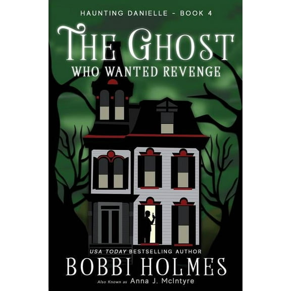 Haunting Danielle The Ghost Who Wanted Revenge, Book 4, (Paperback)
