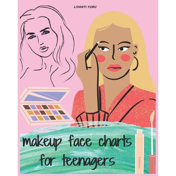 Makeup Face Charts for Teenagers: Basic face charts for practicing makeup & coloring -for teens and young makeup artists lovers, This Workbook for Pro
