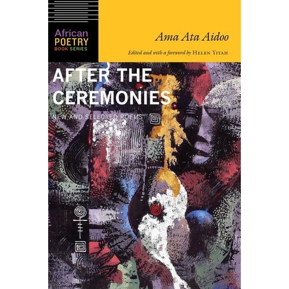 African Poetry Book After the Ceremonies: New and Selected Poems, (Paperback)