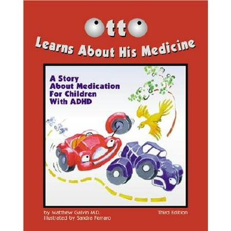 Otto Learns About His Medicine : A Story About Medication for Children With (Best Adhd Medication For Kids)