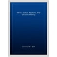 thumbnail image 1 of Pre-Owned NATO : Status, Relations, And Decision-Making, 1 of 1