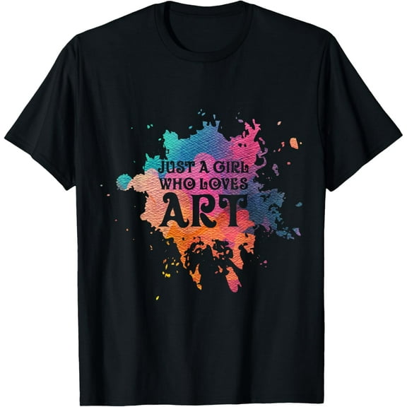 Just A Girl Who Loves Art T-Shirt - Artist Tee T-ShirtMen and women, Black T-shirt, size: Extra large S-4XL