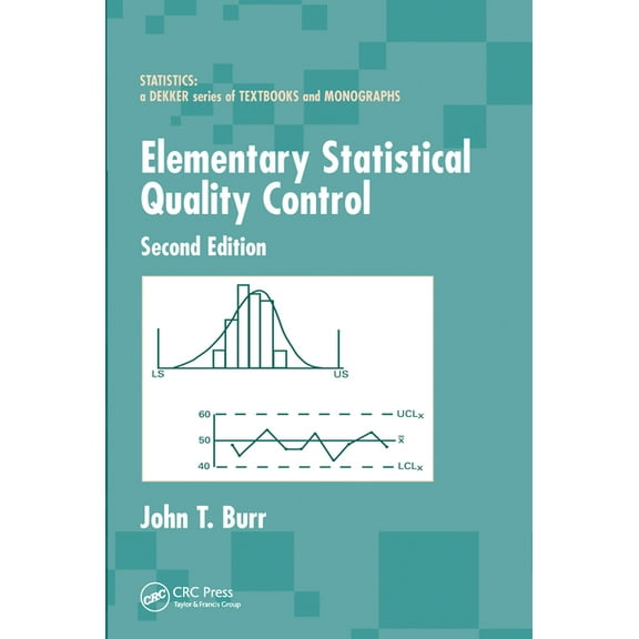 Statistics: A Textbooks and Monographs Elementary Statistical Quality Control, (Paperback)