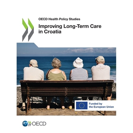 Improving Long-Term Care in Croatia, (Paperback)