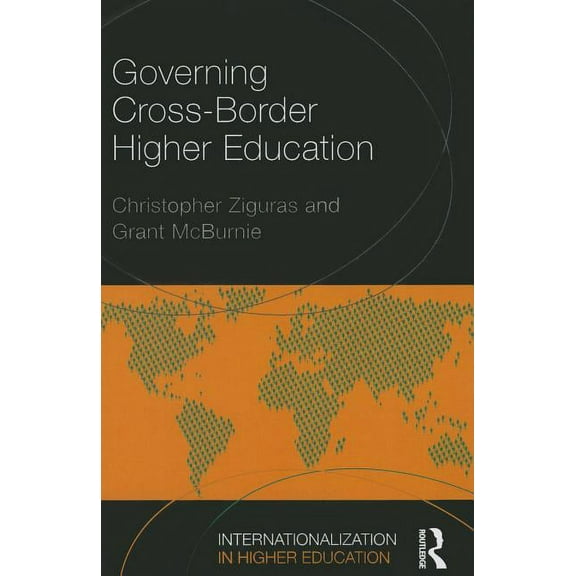 Internationalization in Higher Education Governing Cross-Border Higher Education, (Paperback)