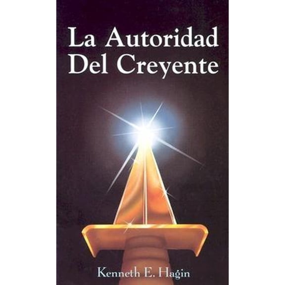 Pre-Owned La Autoridad del Creyente (the Beliver's Authority) (Paperback) 0892761067 9780892761067