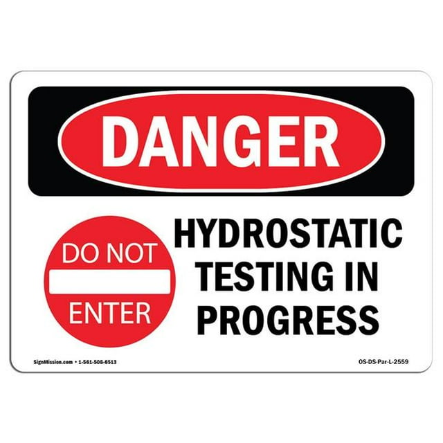 SignMission OS-DS-A-1218-L-2559 12 x 18 Po Signe de Danger OSHA - Essais Hydrostatiques en Cours