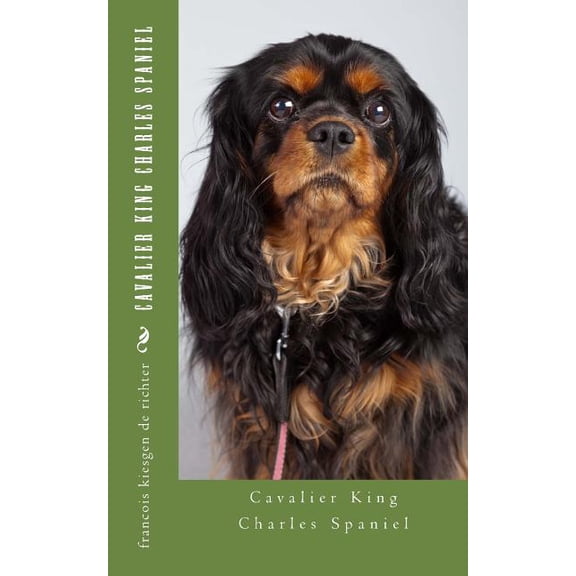 Chiens Du Monde Cavalier King Charles Spaniel, Book 73, (Paperback)