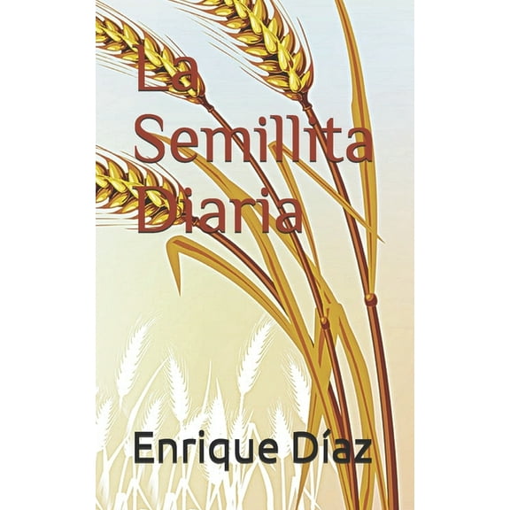 La Semillita Diaria, (Paperback)