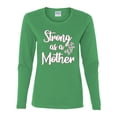 thumbnail image 2 of Wild Bobby, Strong as a Mother Mother's Day Womens Graphic Long Sleeve Tee, Kelly, X-Large, 2 of 6