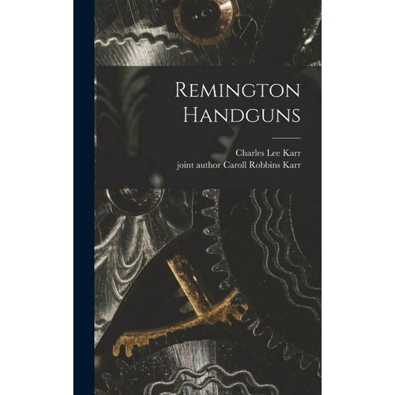 Remington Handguns, (Hardcover)