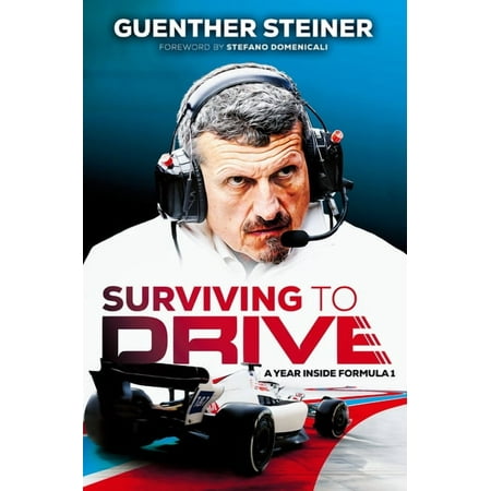 Surviving to Drive: A Year Inside Formula 1: An F1 Book (Hardcover)