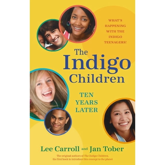 The Indigo Children Ten Years Later, (Paperback)