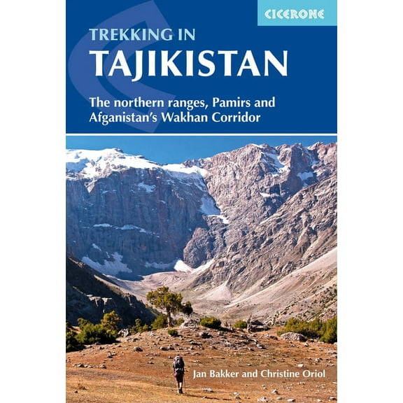 Trekking in Tajikistan : The Northern Ranges, Pamirs and Afganistan's Wakhan Corridor (Paperback)