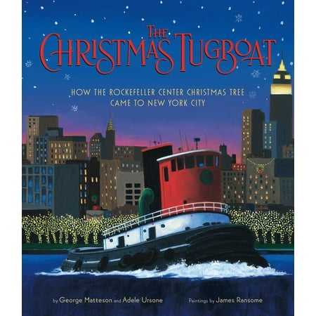 New York City Christmas Activities The Christmas Tugboat : How the Rockefeller Center Christmas Tree Came to New York City ()