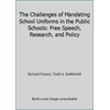 The Challenges of Mandating School Uniforms in the Public Schools : Free Speech, Research, and Policy, Used [Paperback]