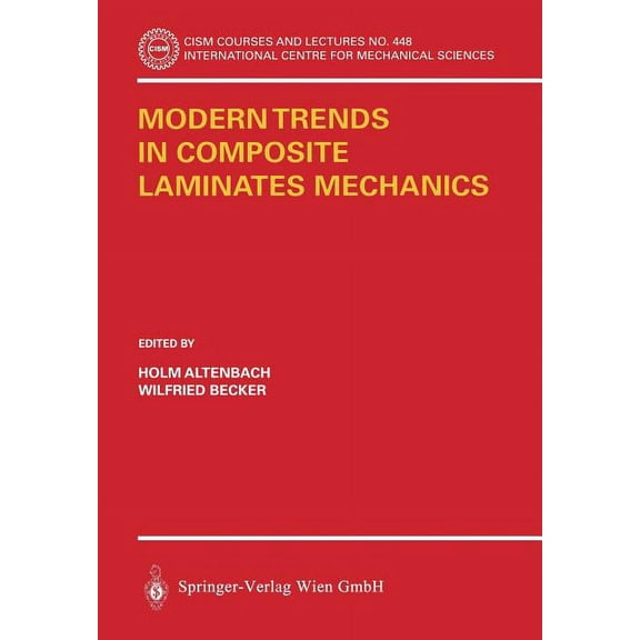 CISM International Centre for Mechanical Modern Trends in Composite Laminates Mechanics, Book 448, (Paperback)