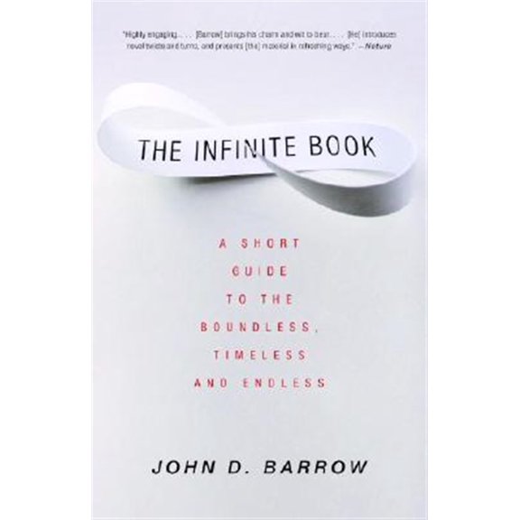 Pre-Owned The Infinite Book: A Short Guide to the Boundless, Timeless and Endless (Paperback) 1400032245 9781400032242