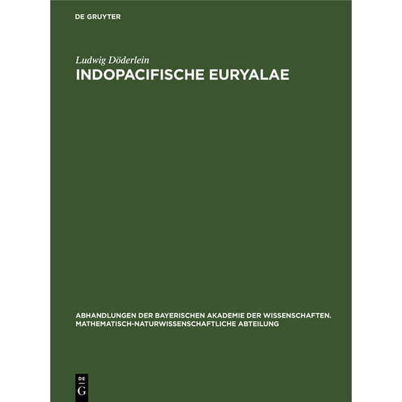 Abhandlungen Der Bayerischen Akademie De Indopacifische Euryalae, Book 31, (Hardcover)